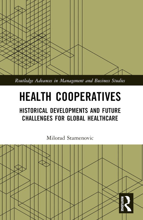 Health Cooperatives by Milorad Stamenovic (ISBN-13: 9781032023632)