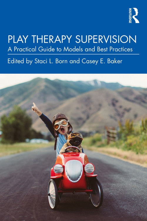 Play Therapy Supervision by Staci L Born ISBN 9781032050461