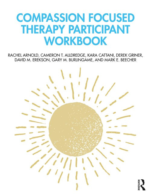 Compassion Focused Therapy Participant Workbook by Rachel Arnold ISBN 9781032064826