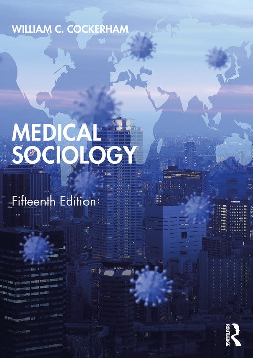Medical Sociology by William C Cockerham ISBN 9781032067933