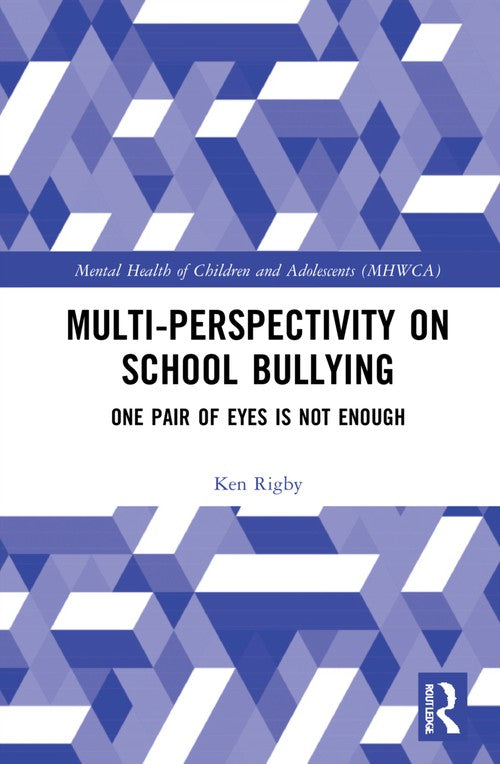 Multiperspectivity on School Bullying by Ken Rigby ISBN 9781032081069