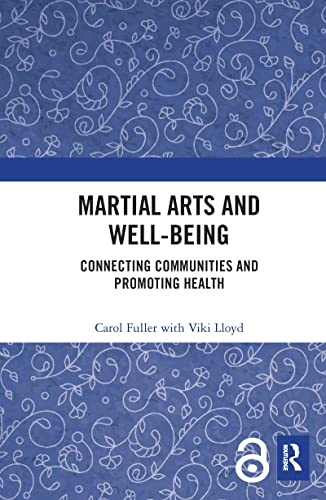 Martial Arts and Well-being by Carol Fuller