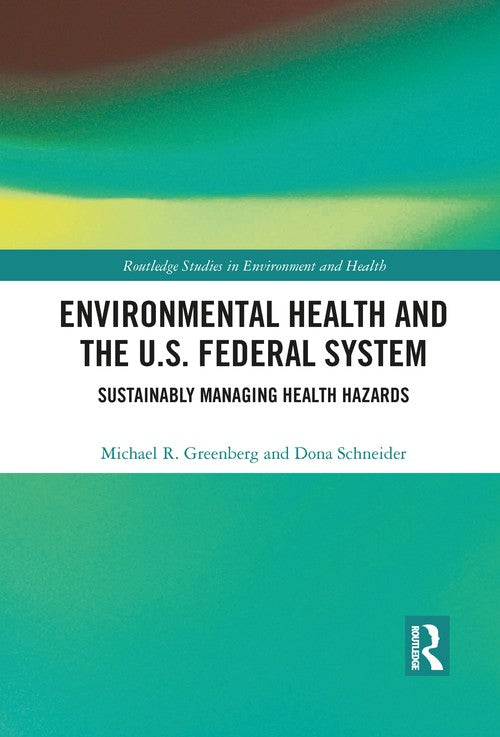 Environmental Health and the U.S. Federal System by Michael R Greenberg