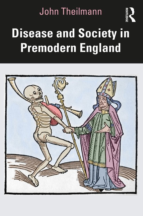 Disease and Society in Premodern England by John Theilmann ISBN 9781032104133