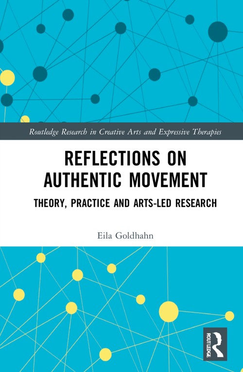 Reflections on Authentic Movement by Eila Goldhahn ISBN 9781032119502