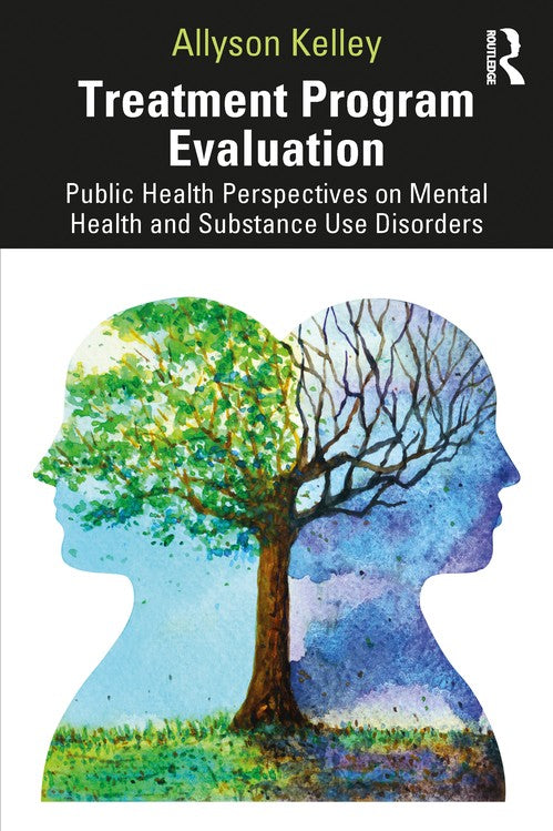 Treatment Program Evaluation by Allyson Kelley (ISBN-13: 9781032148564)