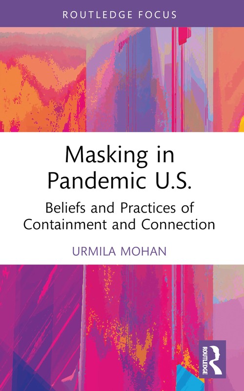 Masking in Pandemic U.S. by Urmila Mohan (ISBN-13: 9781032154251)
