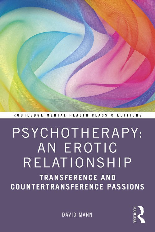 Psychotherapy: An Erotic Relationship by David Mann - ISBN 9781032157467