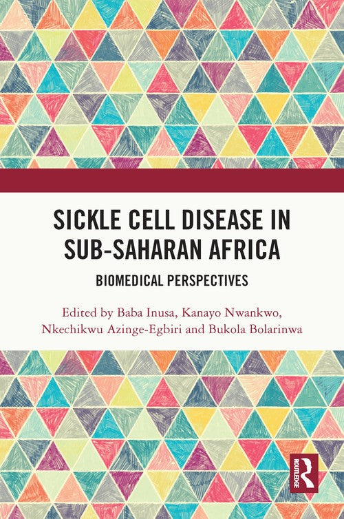 Sickle Cell Disease in Sub-Saharan Africa by Baba Inusa (ISBN-13: 9781032183671)