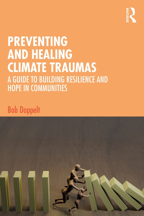 Preventing and Healing Climate Traumas by Bob Doppelt ISBN 9781032200200