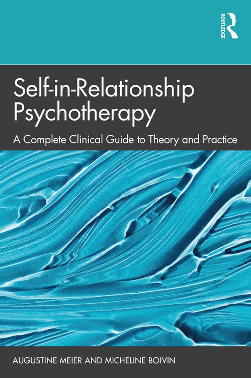 Self-in-Relationship Psychotherapy by Augustine Meier ISBN 9781032224152