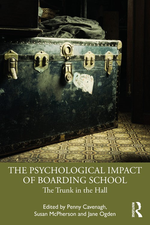 The Psychological Impact of Boarding School by Penny Cavenagh - ISBN 9781032248721