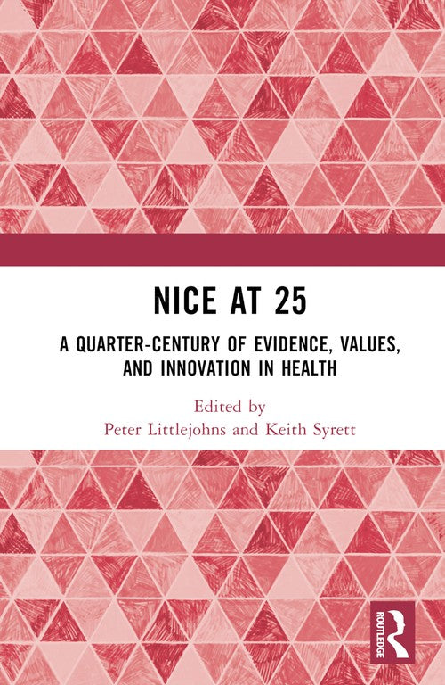 NICE at 25 by Peter Littlejohns ISBN 9781032248936