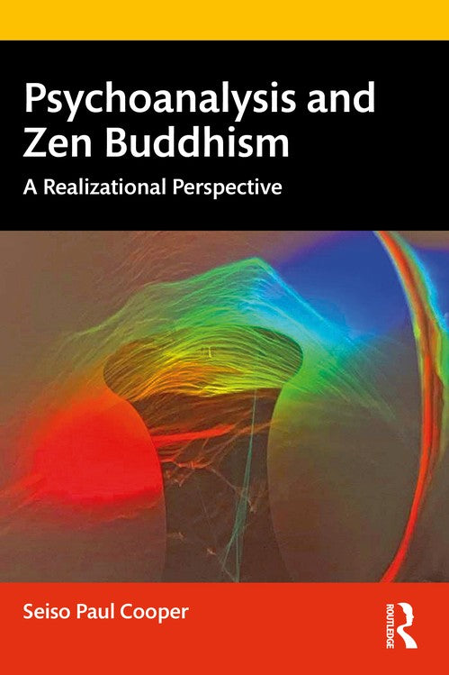 Psychoanalysis and Zen Buddhism by Seiso Paul Cooper ISBN 9781032267654