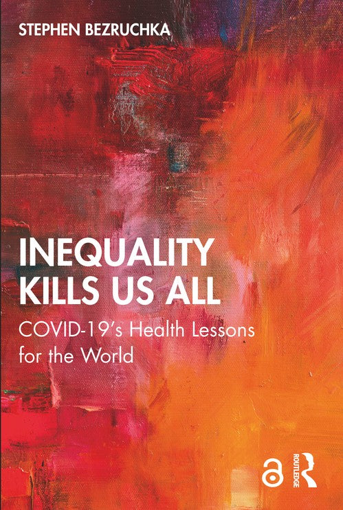 Inequality Kills Us All by Stephen Bezruchka (ISBN-13: 9781032278391)