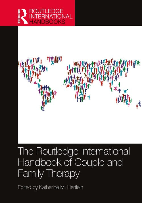 The Routledge International Handbook of Couple and Family Therapy by Katherine M Hertlein ISBN 9781032286631