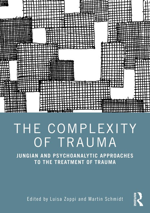 The Complexity of Trauma by Luisa Zoppi - ISBN 9781032287003