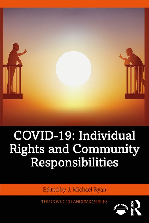 COVID-19: Individual Rights and Community Responsibilities by J Michael Ryan ISBN 9781032299075
