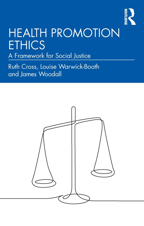 Health Promotion Ethics by Ruth Cross