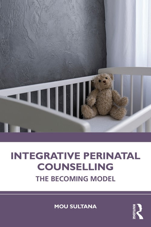 Integrative Perinatal Counselling by Mou Sultana - ISBN 9781032314303