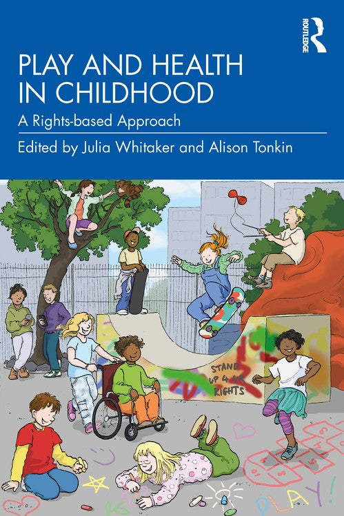 Play and Health in Childhood by Julia Whitaker ISBN 9781032316291
