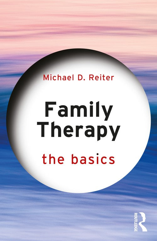 Family Therapy by Michael D Reiter ISBN 9781032319780