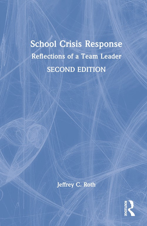 School Crisis Response by Jeffrey C Roth ISBN 9781032324739