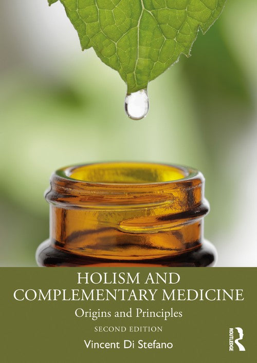 Holism and Complementary Medicine by Vincent Di Stefano ISBN 9781032326078