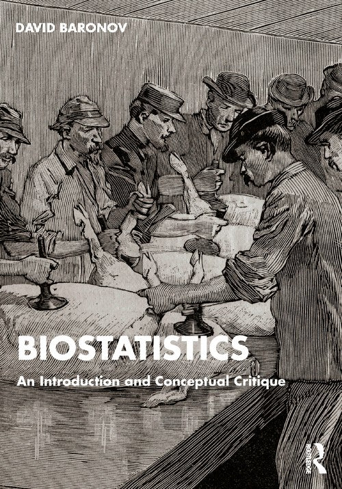 Biostatistics by David Baronov (ISBN-13: 9781032328386)