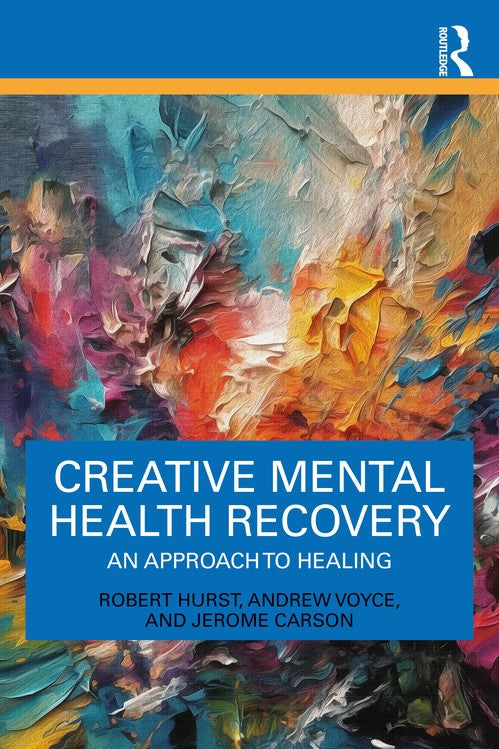 Creative Mental Health Recovery by Robert Hurst - ISBN 9781032333687