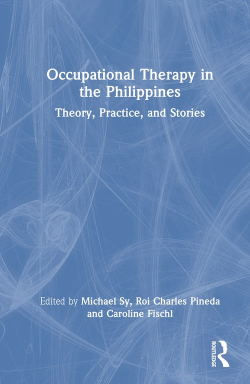 Occupational Therapy in the Philippines by Michael Sy ISBN 9781032342573