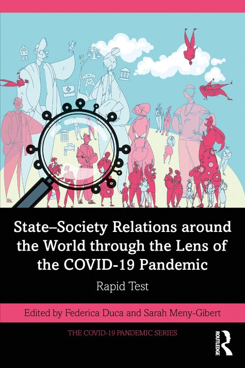 State-Society Relations around the World through the Lens of the COVID-19 Pandemic by Federica Duca (ISBN-13: 9781032343259)