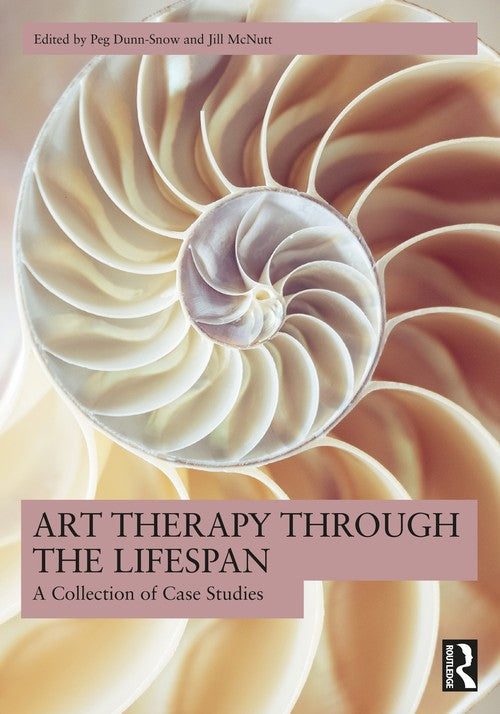 Art Therapy Through the Lifespan by Peg Dunn-Snow ISBN 9781032349923