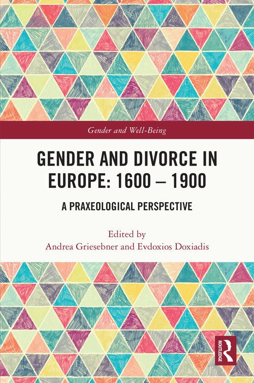 Gender and Divorce in Europe: 1600 – 1900 by Andrea Griesebner ISBN 9781032369341