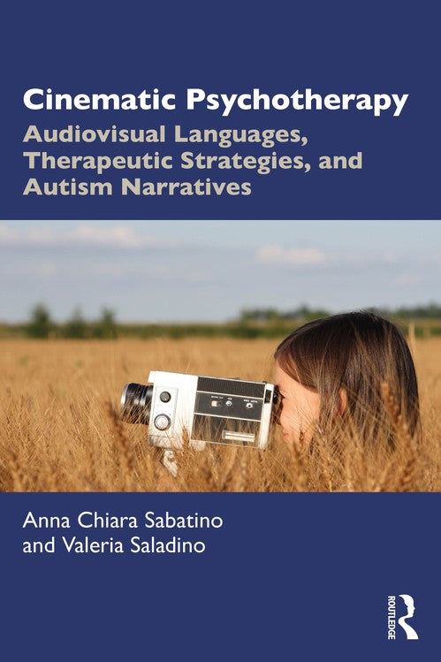 Cinematic Psychotherapy by Anna Chiara Sabatino ISBN 9781032374949