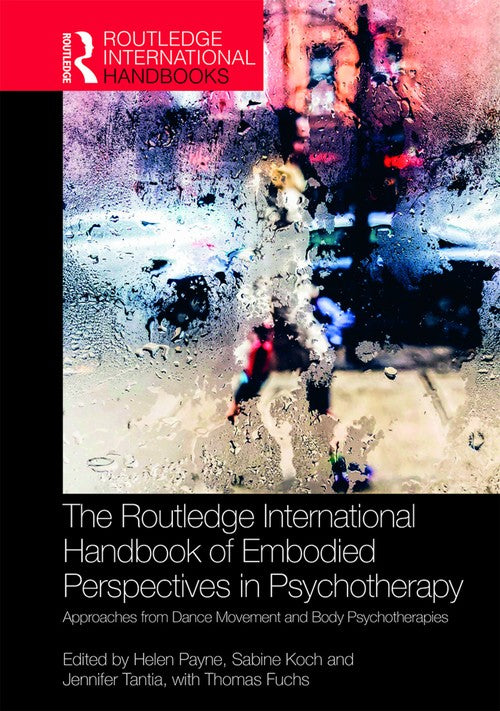 The Routledge International Handbook of Embodied Perspectives in Psychotherapy by Helen Payne - ISBN 9781032376165