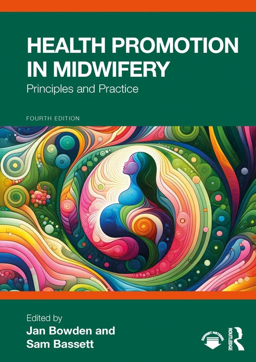 Health Promotion in Midwifery by Jan Bowden ISBN 9781032394657