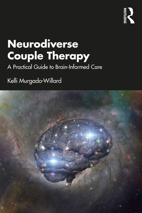 Neurodiverse Couple Therapy by Kelli Murgado-Willard - ISBN 9781032397764