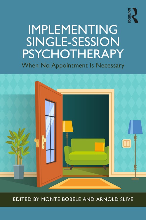Implementing Single-Session Psychotherapy by Monte Bobele ISBN 9781032397863