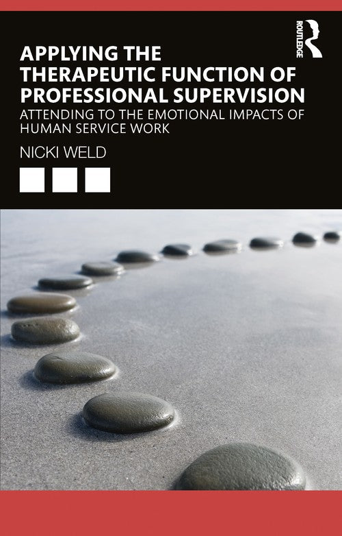 Applying the Therapeutic Function of Professional Supervision by Nicki Weld - ISBN 9781032416366