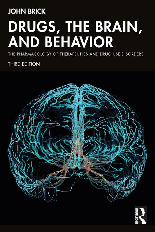Drugs, the Brain, and Behavior by John Brick ISBN 9781032419787