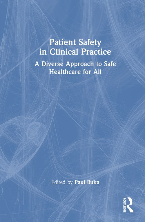 Patient Safety in Clinical Practice by Paul Buka ISBN 9781032454245