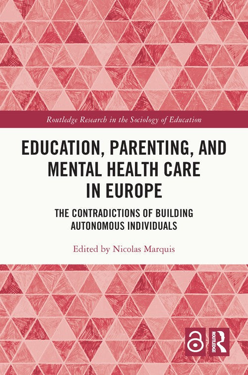 Education, Parenting, and Mental Health Care in Europe by Nicolas Marquis ISBN 9781032454788