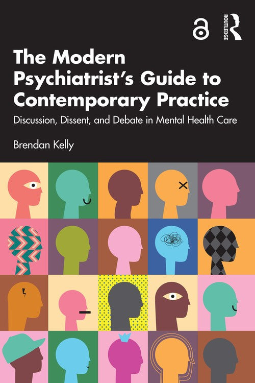 The Modern Psychiatrist's Guide to Contemporary Practice by Brendan Kelly ISBN 9781032457406
