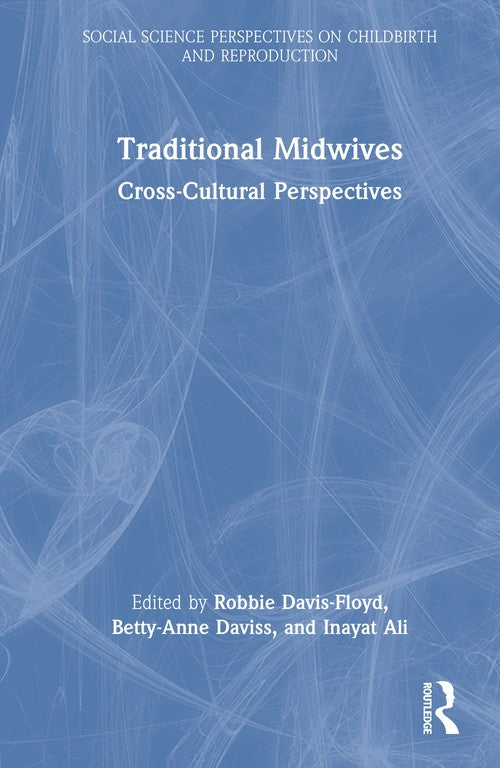 Traditional Midwives by Robbie Davis-Floyd (ISBN-13: 9781032461229)