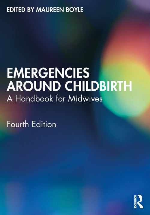 Emergencies Around Childbirth by Maureen Boyle ISBN 9781032465425