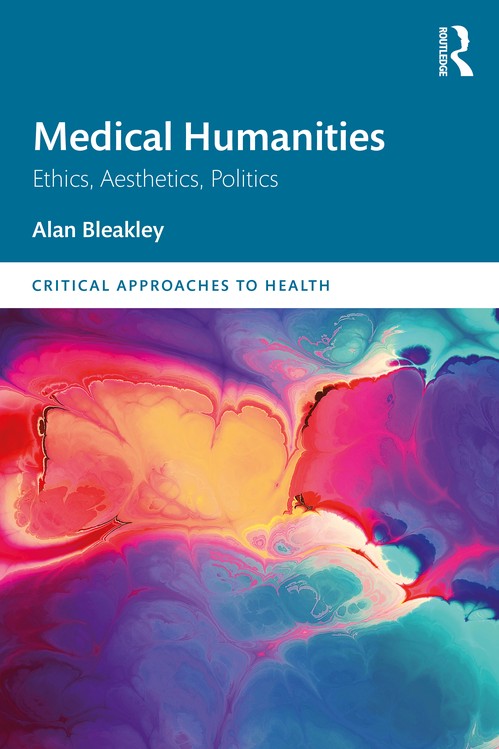 Medical Humanities by Alan Bleakley (ISBN-13: 9781032467849)