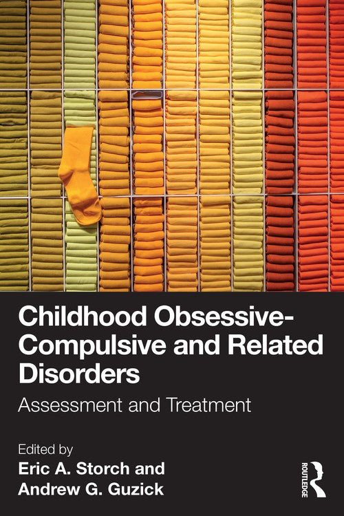 Childhood Obsessive-Compulsive and Related Disorders by Eric A Storch Phd ISBN 9781032478623