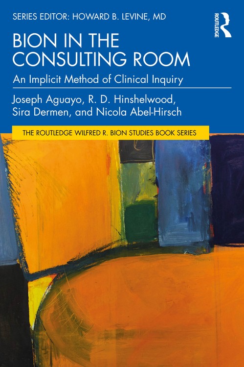 Bion in the Consulting Room by Joseph Aguayo ISBN 9781032506333