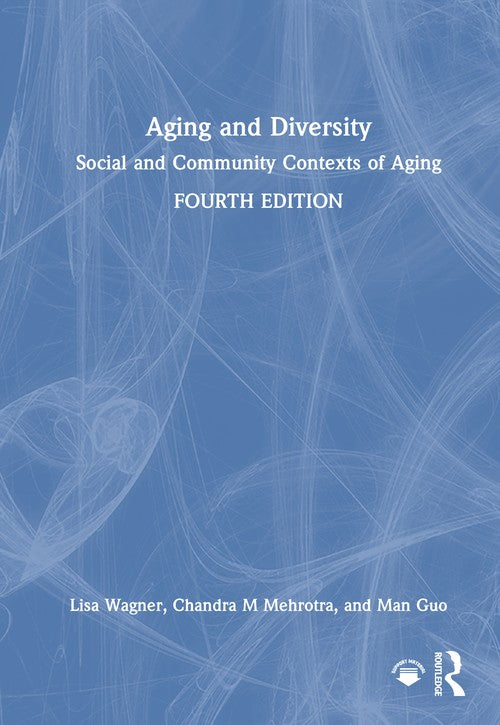 Aging and Diversity by Lisa Wagner ISBN 9781032511283